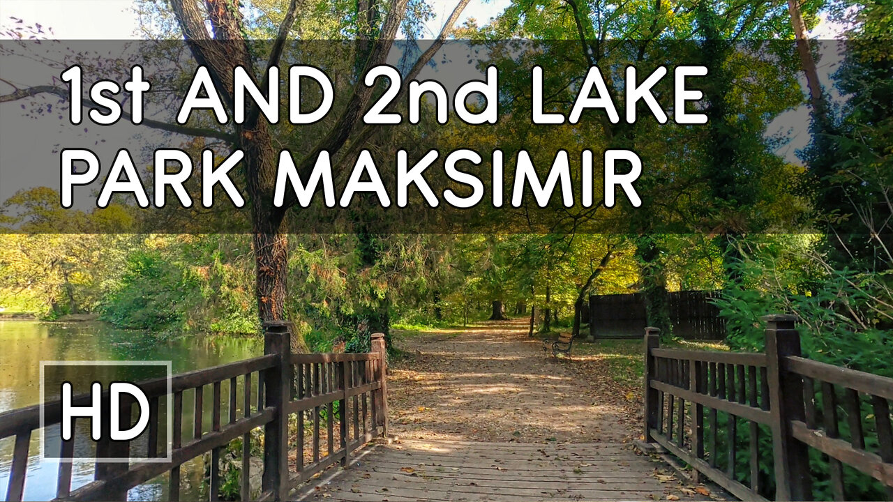 A Walk in Park Maksimir (Pt. 2): 1st and 2nd Lake - Zagreb, Croatia - HD