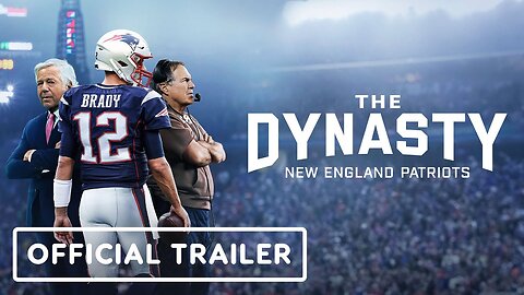 The Dynasty: New England Patriots - Official Trailer