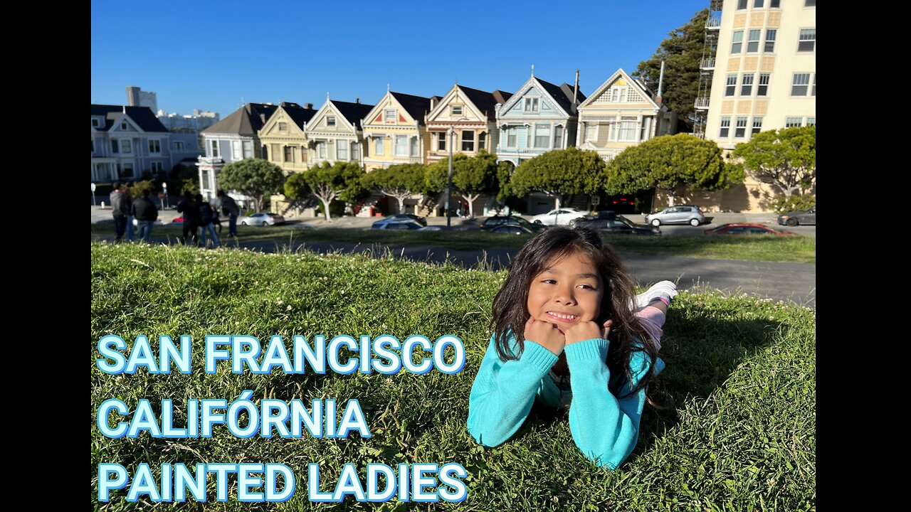 SAN FRANCISCO CALIFÓRNIA - PAINTED LADIES | EUA #sanfrancisco #eua #california