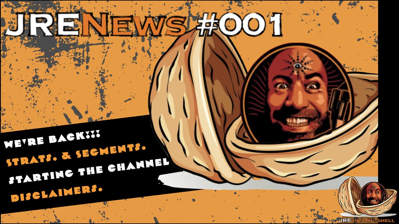 JRE News #001 We're Back!! New Strategy and Segments. Reason for creating the Channel & Disclaimers