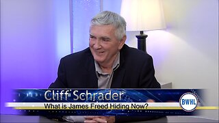 What is James Freed Hiding Now? - Cliff Schrader