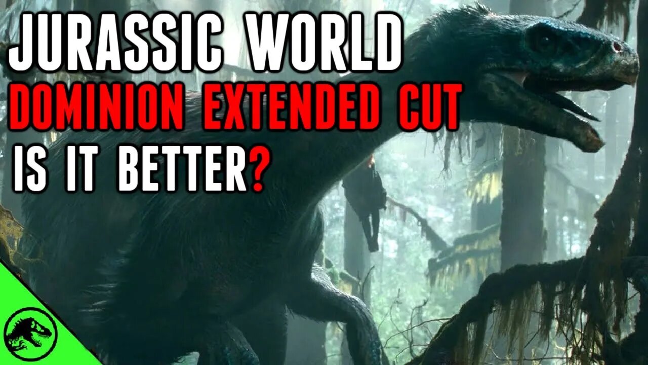 My Thoughts On The Jurassic World: Dominion Extended Cut