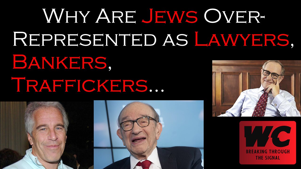 Why Jews Are Overrepresented as Lawyers, Bankers, Traffickers...