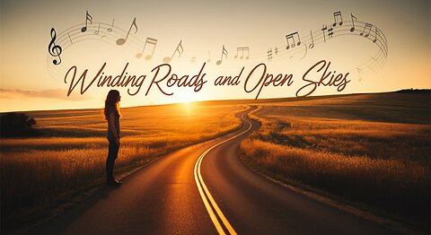 Winding Roads and Open Skies - A Journey Home (Version 2)