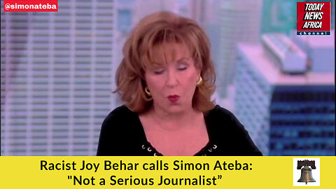Racist Joy Behar calls Simon Ateba: "Not a Serious Journalist”