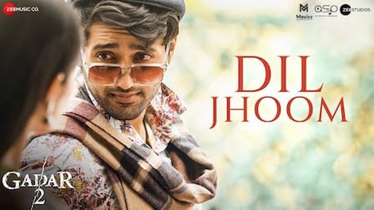 Dil Jhoom Full Video ❤️ Gadar 2_ Arijit Singh_ Sunny Deol _ Mithoon_ Sayee(1080P_HD)