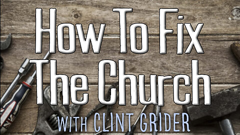 How To Fix The Church - Clint Grider on LIFE Today Live