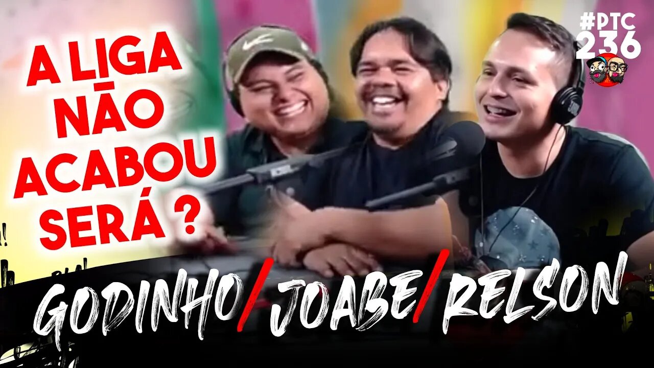 🔴POTOCA PODCAST #236 - GODINHO DOS MEMES - JOABE SILVA E RELSON