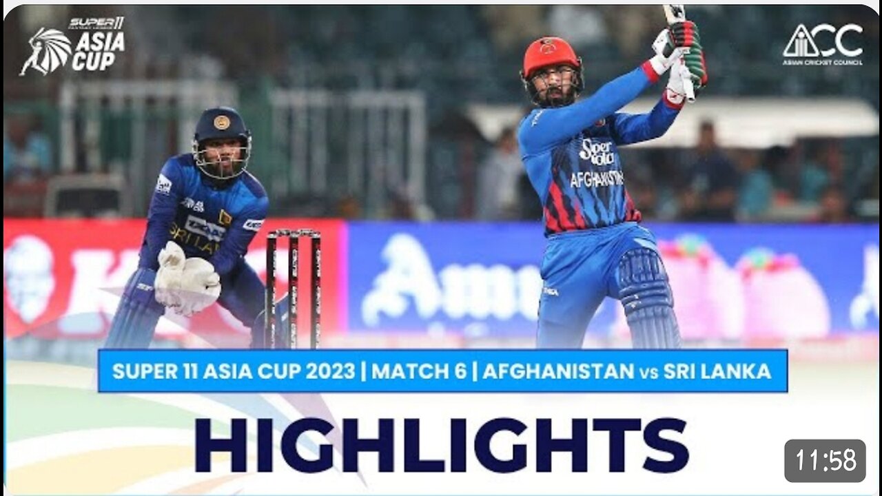 Super 11 Asia Cup 2023 | Match 6 Afghanistan vs Sri Lanka Highlights