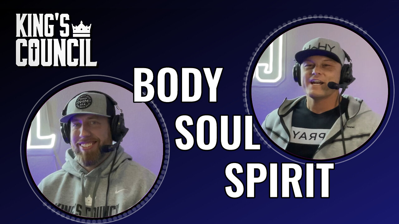 Body, Soul, Spirit