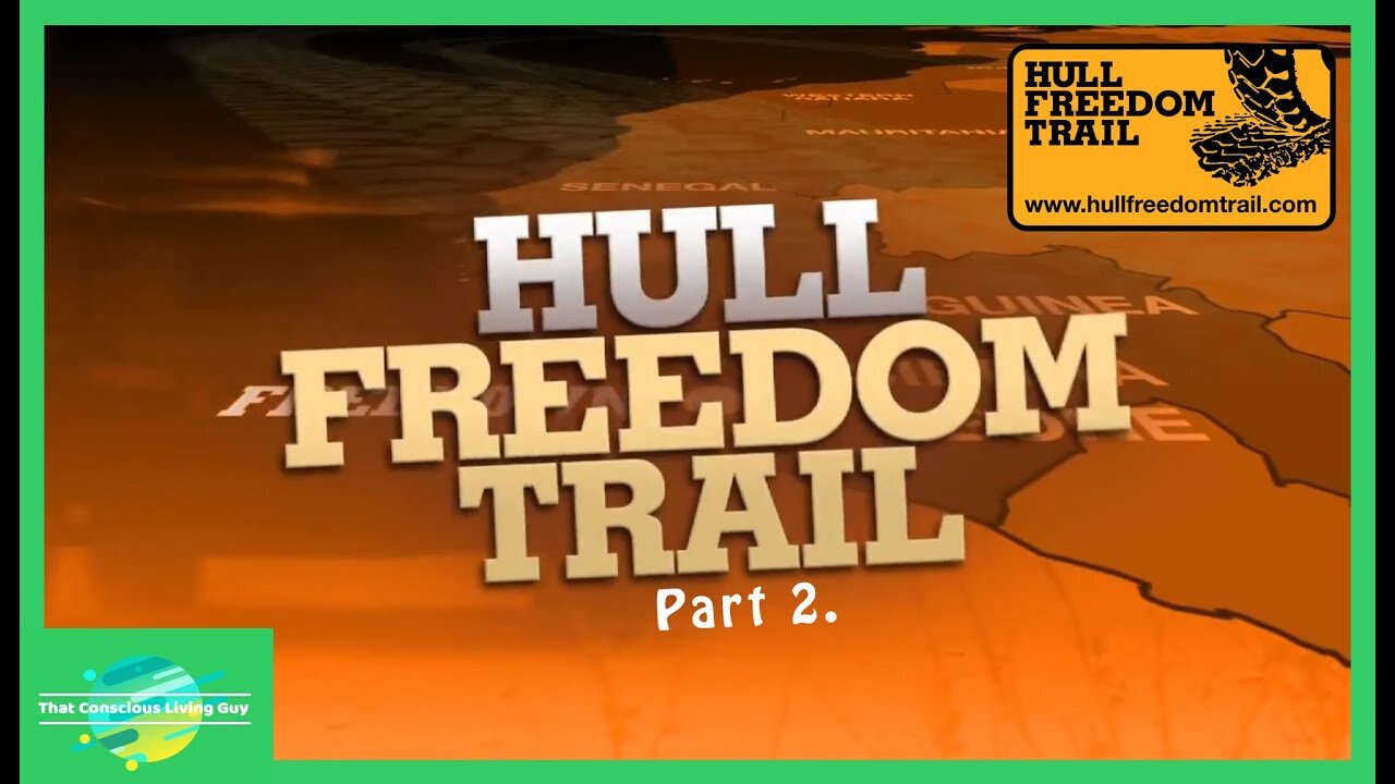 The Hull Freedom Trail Part 2