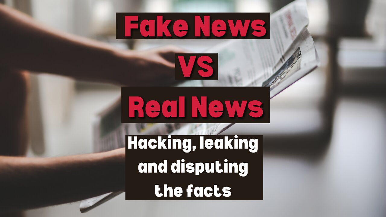 Fake News versus Real Politics