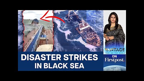 Russian Oil Tanker Sinks in Black Sea: Accident or Act of War? | Vantage with Palki Sharma