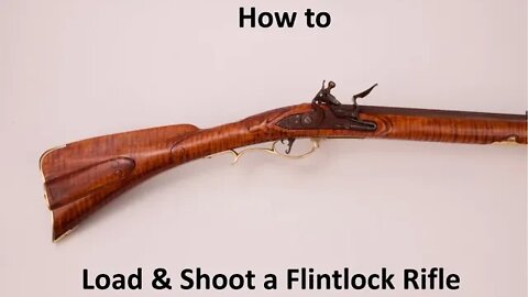 How to load and shoot a flintlock rifle