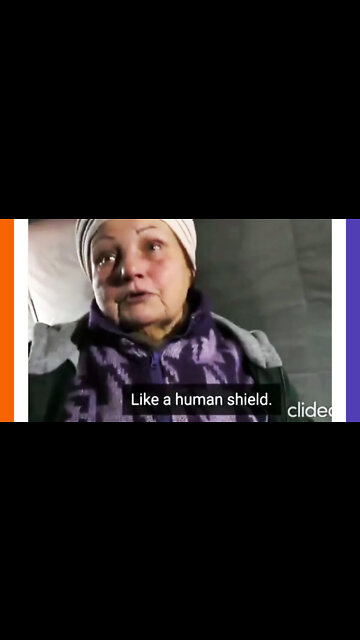 Multiple Reports of Being Used As Human Shields In Ukraine