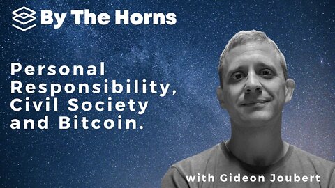 Personal Responsibility, Civil Society and Bitcoin