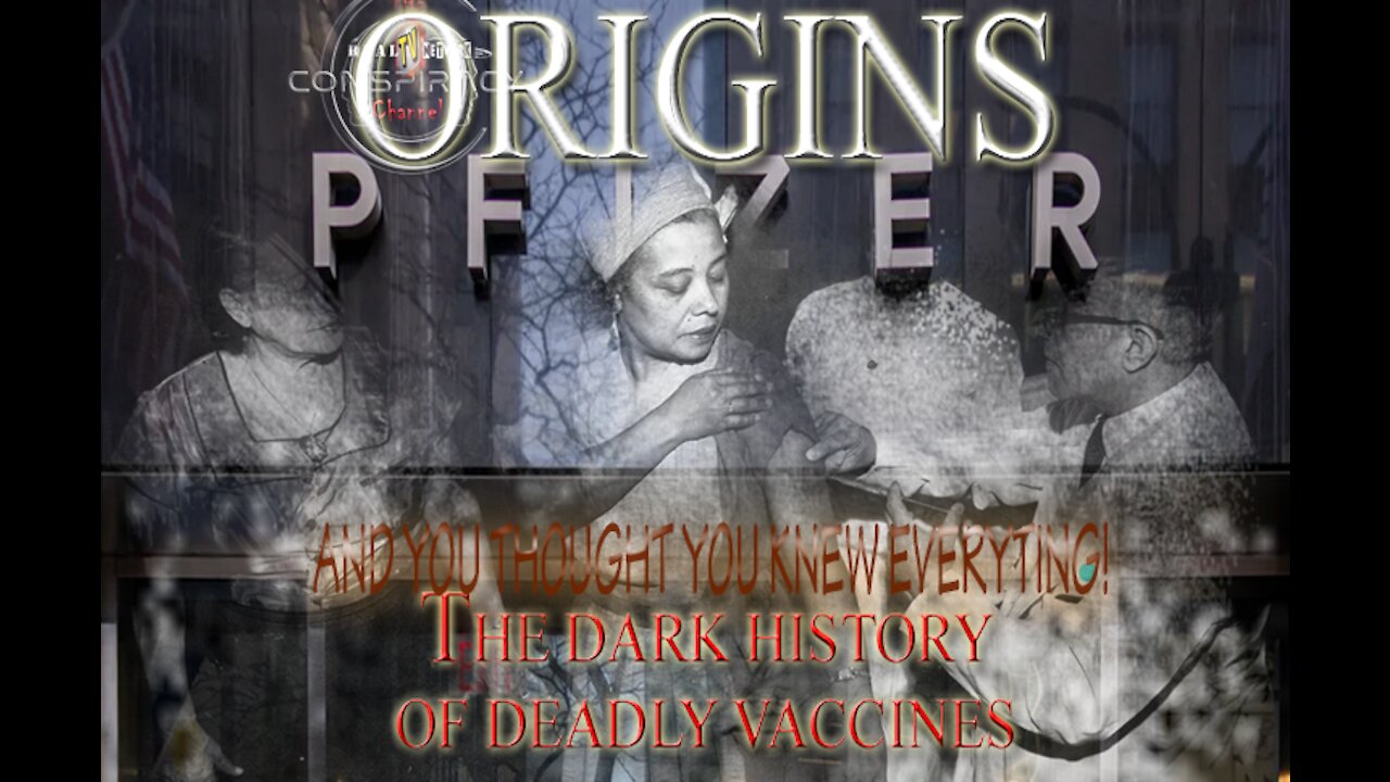 ORIGINS-THE VACCINE INDUSTRY-COVID19's Beginings-Volume 1 Reel 1