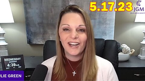 Julie Green Latest Intel 5.17.23: "Something Unexpected Is Happening"