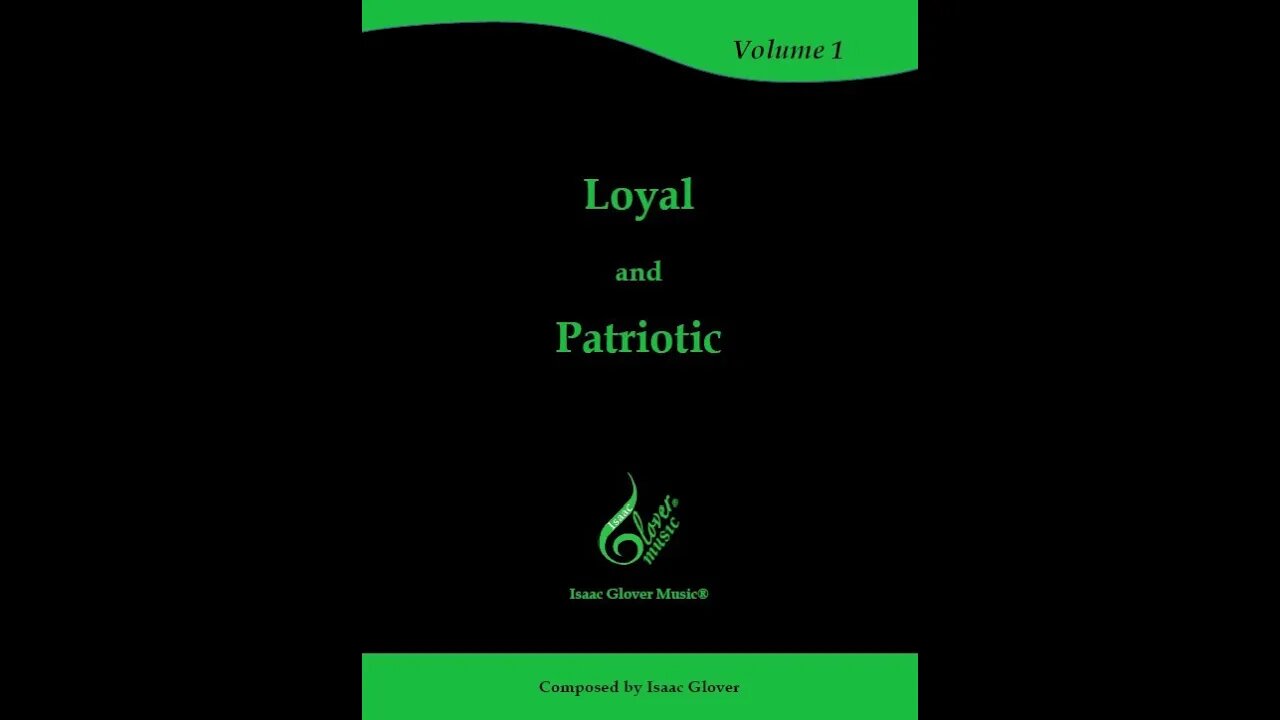 GLOVER Loyal and Patriotic - Vol 1, Issue 3 (2022) | Isaac Glover Music