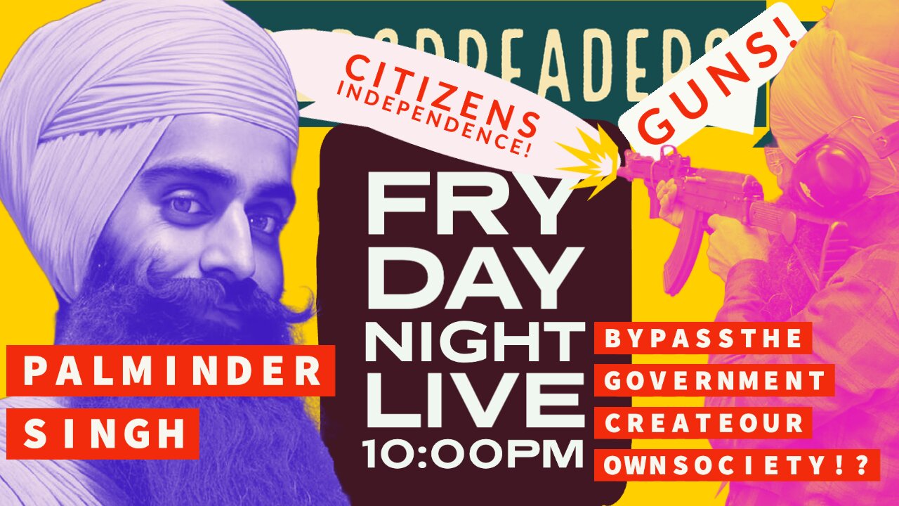 FRY DAY NIGHT LIVE - Palminder Singh - Create Our Own Cities?