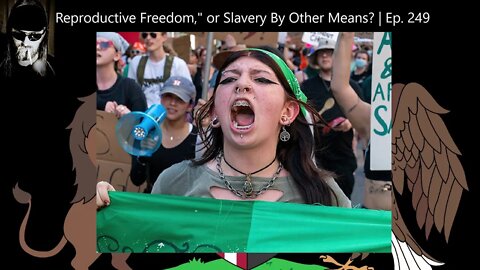 "Reproductive Freedom," or Slavery By Other Means?