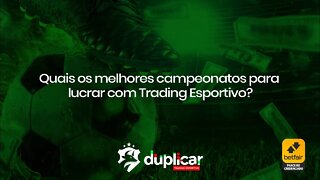 Quais os MELHORES CAMPEONATOS para LUCRAR com apostas esportivas - DuplicarBC