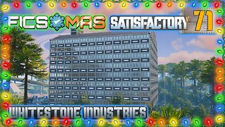 Satisfactory 1.0 | Singleplayer | S4 Episode 71