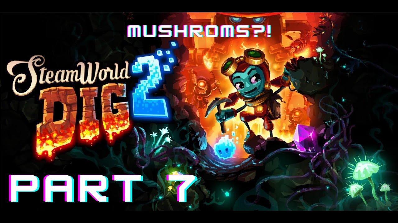 Steamworld Dig 2 (PC) - Part 7