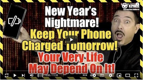 NEW YEAR'S NIGHTMARE! KEEP YOUR PHONE CHARGED TOMORROW! YOUR VERY LIFE MAY DEPEND ON IT!