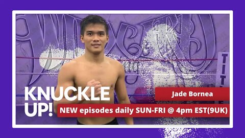 Jade Bornea | Knuckle Up with Mike and Cedric