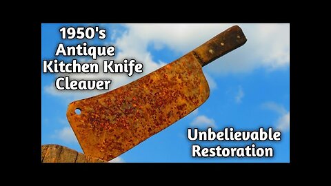 1950,s Antique Cleaver Restoration