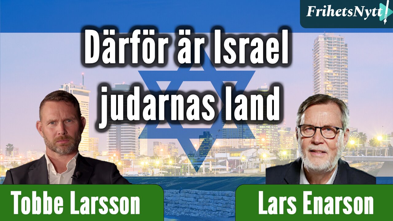 Lars Enarson: Därför är Israel judarnas land + Det finns inget som heter palestinier!