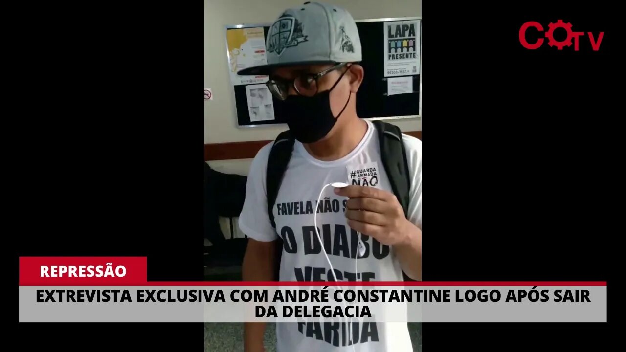 André Constantine fala com exclusividade à COTV sobre a sua prisão arbitrária