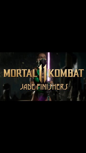 MK11 - JADE Finishers (Brutalities/Fatalities)