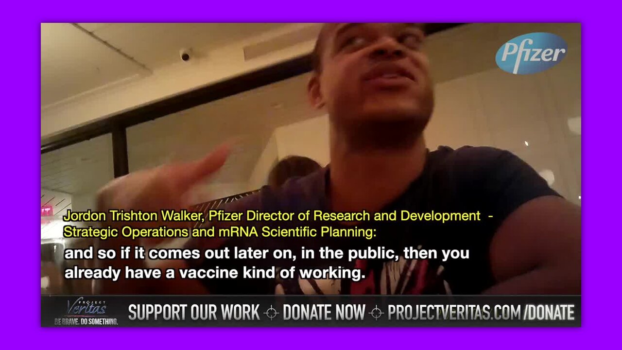 PROJECT VERITAS BOMBSHELL - PFIZER EXPLORING MUTATING COVID-19 VIRUS FOR NEW VACCINES