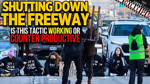 Shutting down the freeway: Is this tactic working or counter productive?