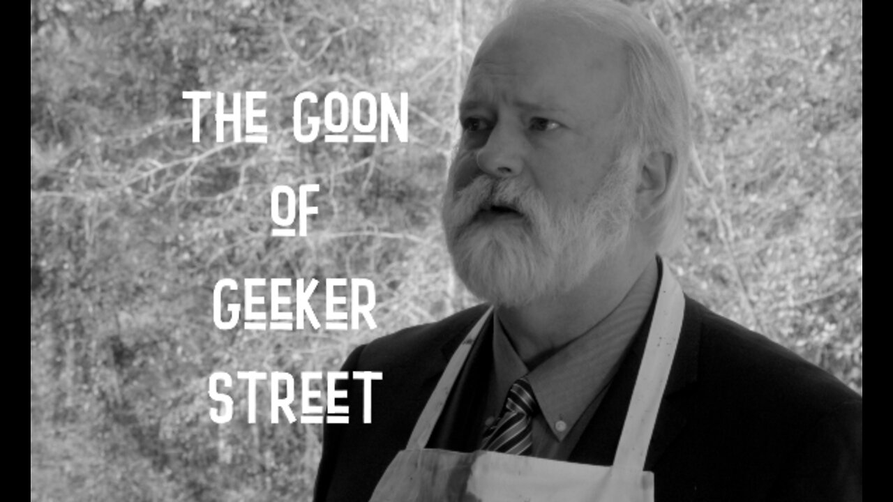 The Goon of Geeker Street