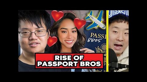 Why Men Are Fleeing America For LOVE (Passport Bros)