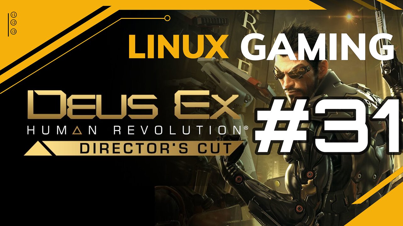 Deus Ex Human Revolution | 31 | Linux Gaming