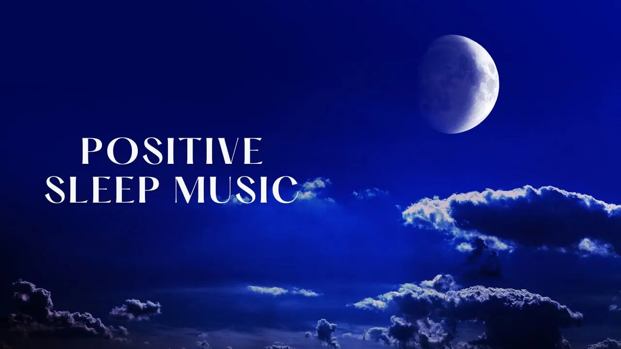 POSITIVE SLEEP MUSIC || Sleep Meditation || Relaxing Music || Deep Sleep Music || #sleep #relax