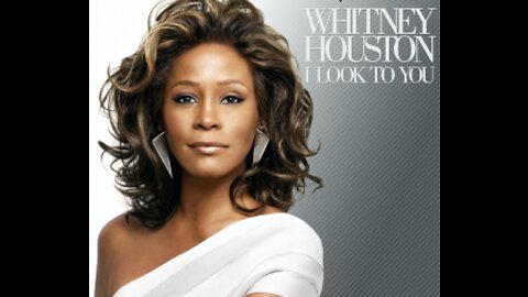 I look to You by Whitney Houston