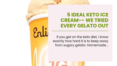 5 Ideal Keto Ice Cream-- We Tried Every Gelato Out There!