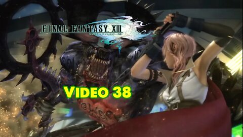 Final Fantasy XIII (em PT-BR) - Vídeo 38