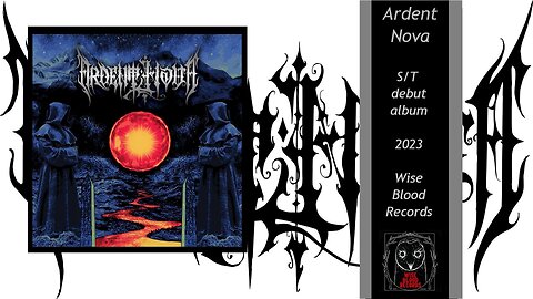 Ardent Nova - S/T debut album 2023 Wise Blood Records