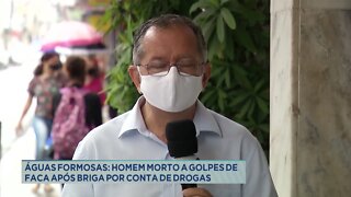 Águas Formosas: homem morto a golpes de faca após briga por conta de drogas