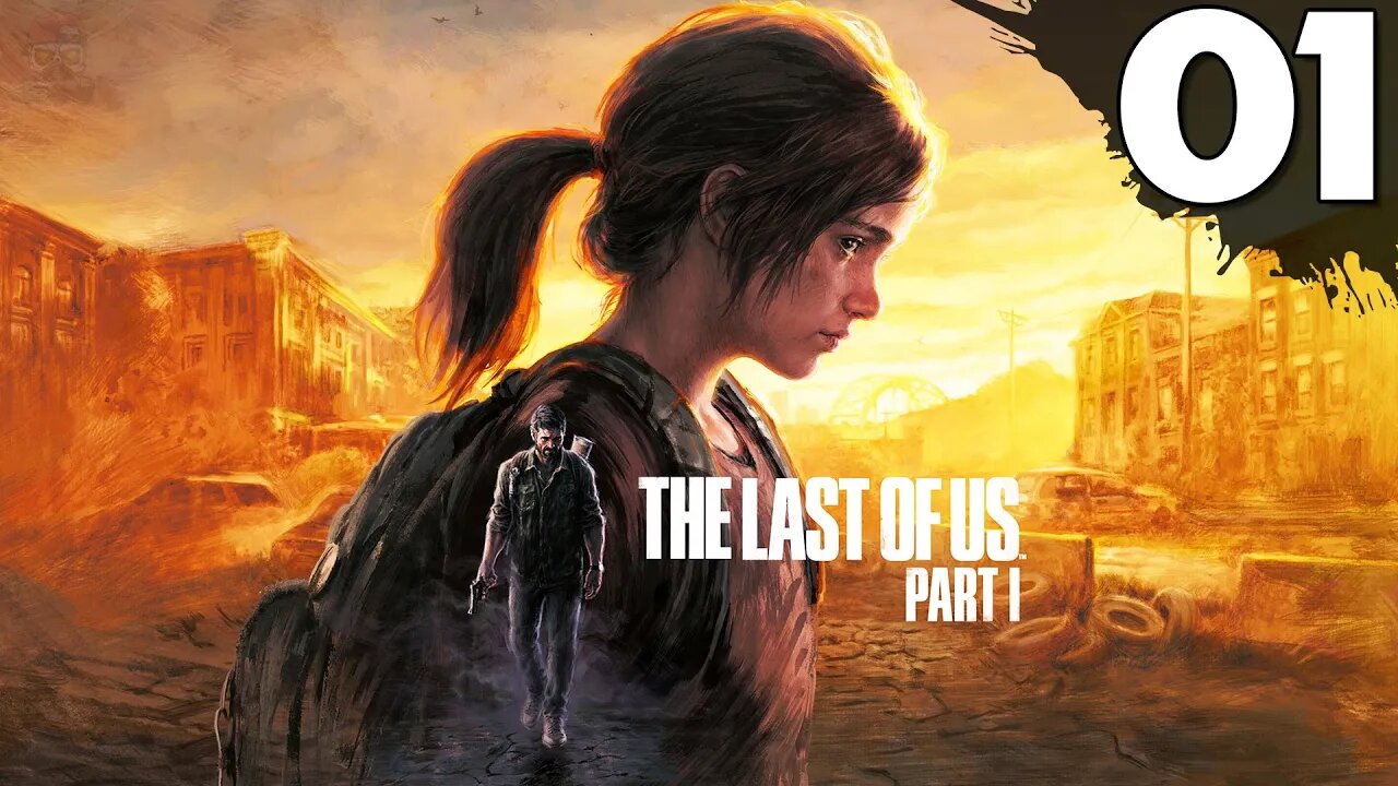 The Last of Us Part 1 - Part 1 - The Beginning