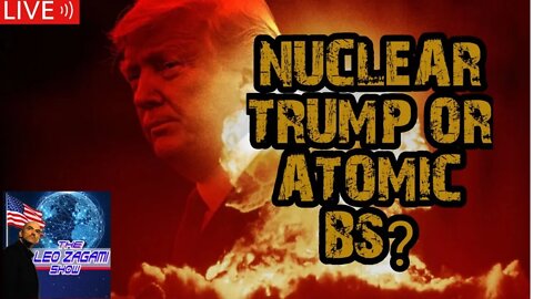 NUCLEAR TRUMP OR ATOMIC BS?