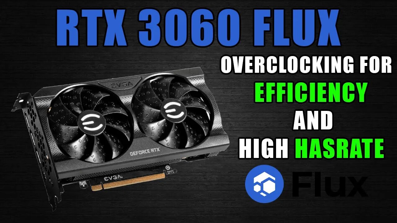 RTX 3060 FLUX Hashrates, Overclock Settings