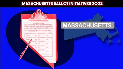 Massachusetts Ballot Initiatives 2022
