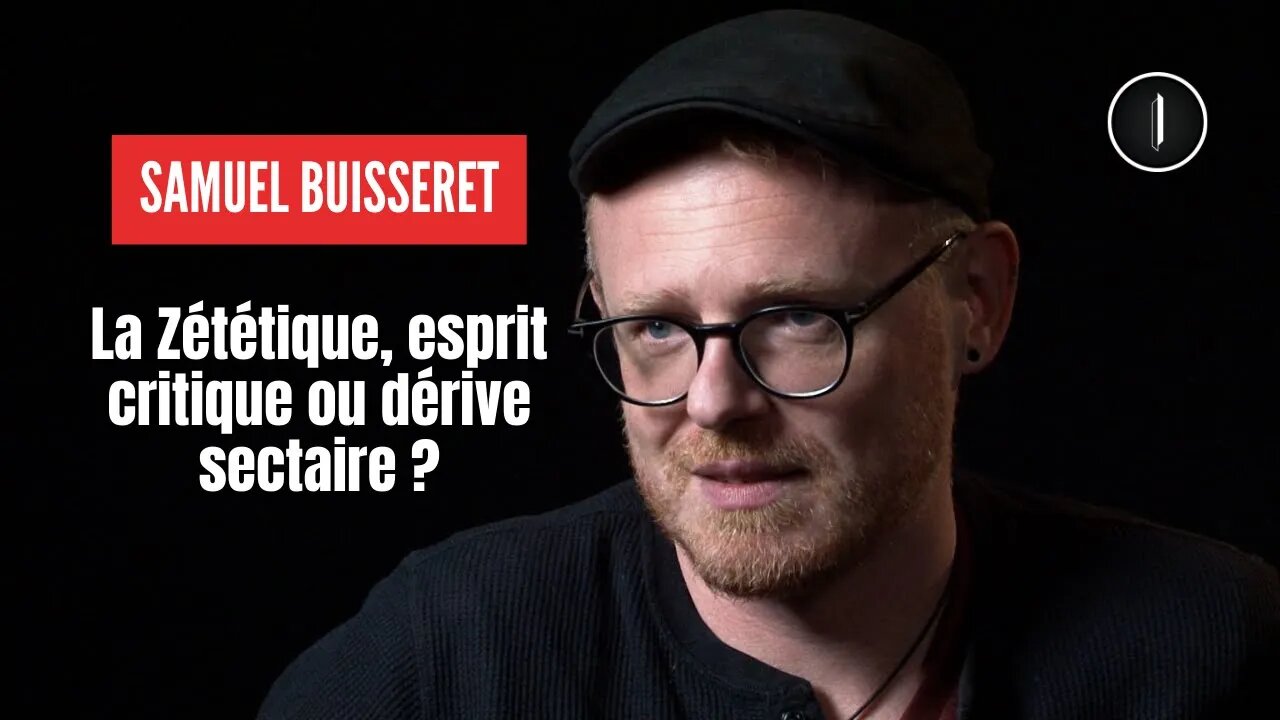 Zététique, tabous et sectarisme. Faut-il repenser l'esprit critique ? | Samuel Buisseret